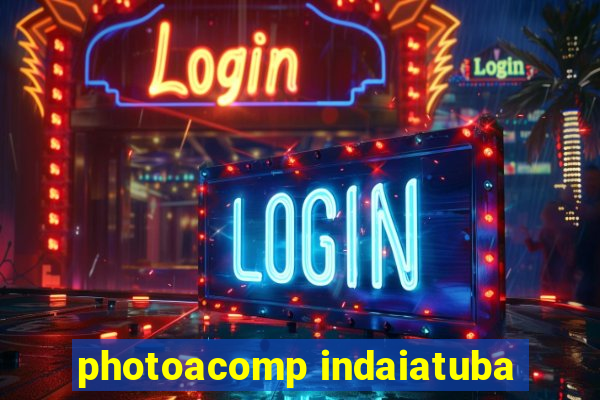 photoacomp indaiatuba